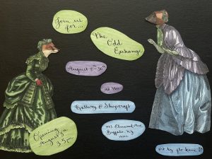 The odd Exchange event invitation, gallery opening reception and show dates. Fox in a victorian dress, and mouse in a victorian dress. Text reads: Join us for the the Off Exchange, August 8-30. Gallery at ShopCraft. 773 Elmwood Ave, Buffalo, NY 14222. Opening Reception, August 8th 3-5pm. Art by Flo Kane.